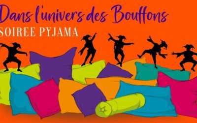 Soirée pyjama – Dans l’univers des Bouffons