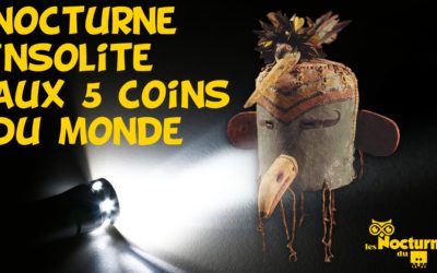 Nocturne insolite aux 5 coins du Monde