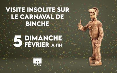 Visite insolite sur le Carnaval de Binche