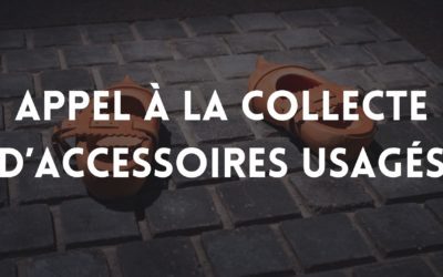 Appel à la collecte d’accessoires